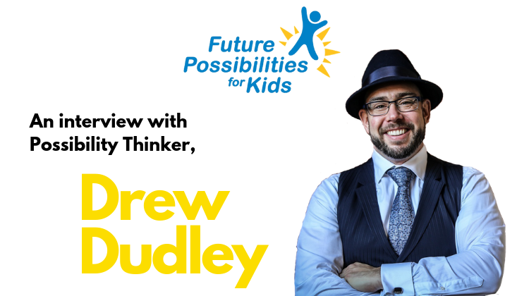 Possibility Thinker – Drew Dudley